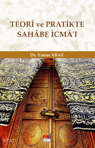 Teori ve Pratikte Sahâbe İcmâ’ı