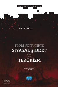 Teori ve Pratikte Siyasal Şiddet ve Terörizm