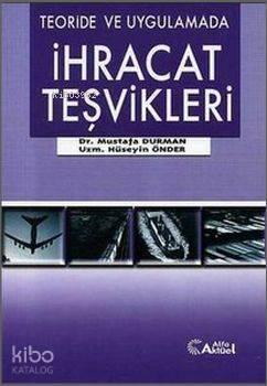 Teoride ve Uygulamada İhracat Teşvikleri | benlikitap.com
