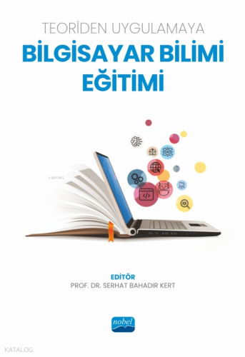 Teoriden Uygulamaya Bilgisayar Bilimi Eğitimi