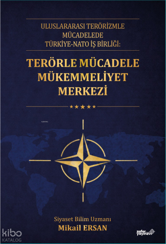 Terörle Mücadele Mükemmeliyet Merkezi;Uluslararası Terörizmle Mücadelede Türkiye-Nato İş Birliği
