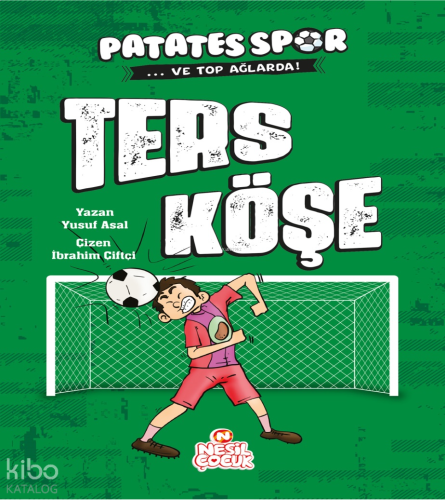 Ters Köşe ;Patatesspor ve Top Ağlarda