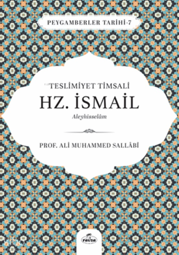 Teslimiyet Timsali Hz. İsmail Aleyhisselam;Peygamberler Tarihi 7 | ben