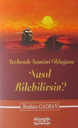 Tevbende Samimi Olduğunu Nasıl Bilebilirsin? | benlikitap.com