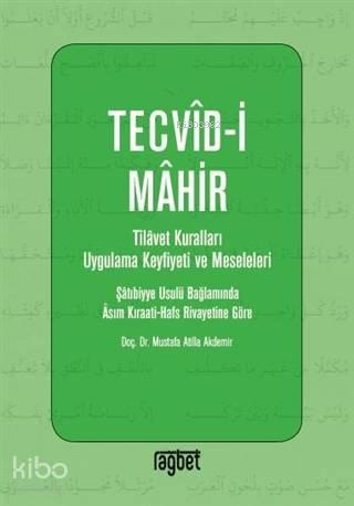 Tevcid-i Mahir; Tilavet Kuralları Uygulama Keyfiyeti ve Meseleleri