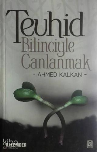 Tevhid Bilinciyle Canlanmak | benlikitap.com