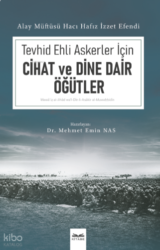 Tevhid Ehli Askerler İçin Cihad ve Dine Dair Öğütler | benlikitap.com