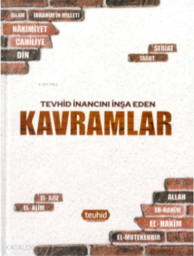 Tevhid İnancını İnşa Eden Kavramlar | benlikitap.com