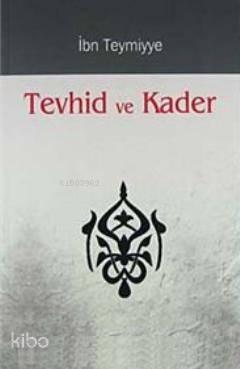 Tevhid ve Kader | benlikitap.com