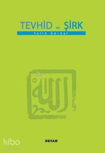 Tevhid ve Şirk (Küçük Boy) | benlikitap.com