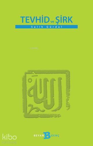 Tevhid ve Şirk | benlikitap.com