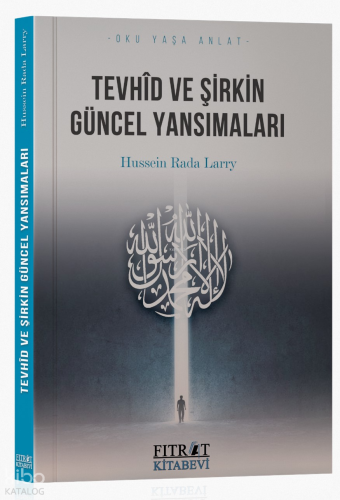 Tevhid ve Şirkin Güncel Yansımaları | benlikitap.com