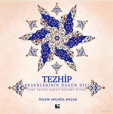 Tezhip - Desenlerin Özgün Dili | benlikitap.com