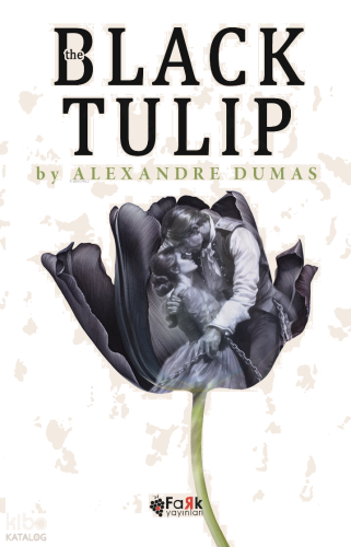 The Black Tulip | benlikitap.com
