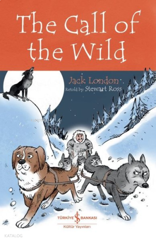 The Call Of The Wild - Children's Classic | benlikitap.com