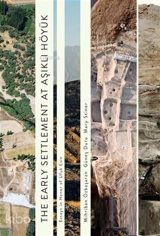 The Early Settlement At Aşıklı Höyük | benlikitap.com