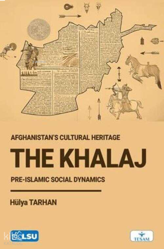 The Khalaj and Afghanistan's Cultural Heritage: Pre-Islamic Social Dyn