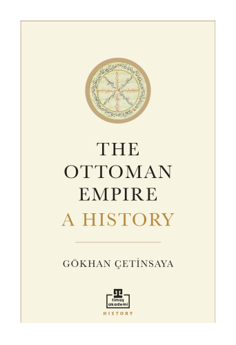 The Ottoman Empire: A History (İngilizce) | benlikitap.com