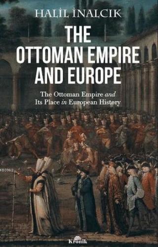 The Ottoman Empire And Europe | benlikitap.com