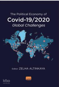 The Political Economy of COVID-19/2020 Global Challenges