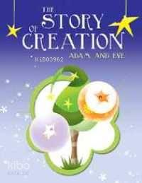 The Story Of Creation Adam And Eve | benlikitap.com