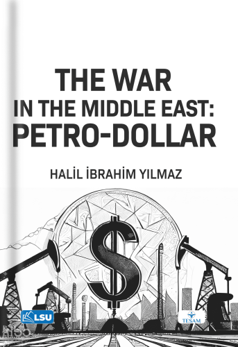 The War in the Middle East: Petro - Dollar