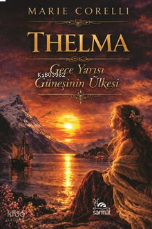 Thelma ;Gece Yarısı Güneşinin Ülkesi | benlikitap.com