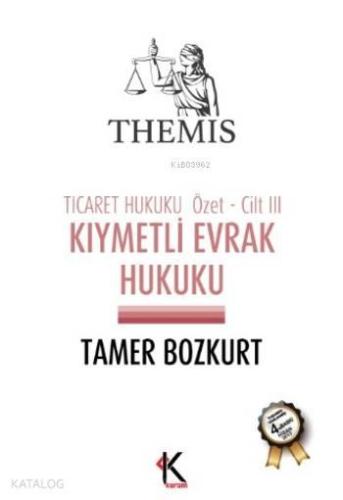 Themis Kıymetli Evrak Hukuku; Ticaret Hukuku Özet Cilt: 3