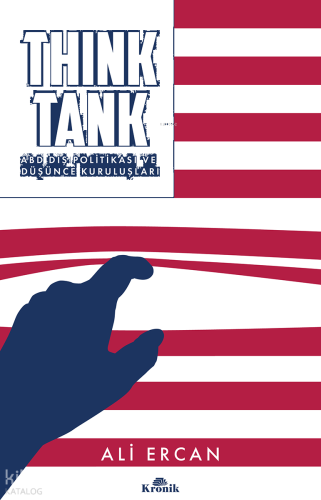 Think Tank;ABD Dış Politikası ve Düşünce Kuruluşları