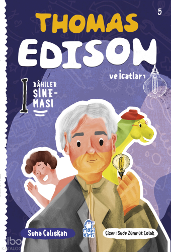 Thomas Edison ve İcatları;Dahiler Sineması 5
