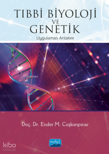 Tıbbi Biyoloji Ve Genetik- Uygulamalı Anlatım