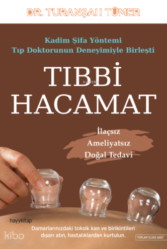 Tıbbi Hacamat; İlaçsız Ameliyatsız Doğal Tedavi