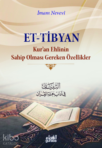 Tibyan ;Kuran Ehlinin Sahip Olması Gereken Özellikler | benlikitap.com