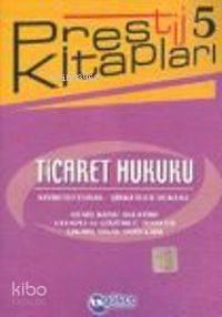 Ticaret Hukuku; Prestıj Kitapları-5 | benlikitap.com