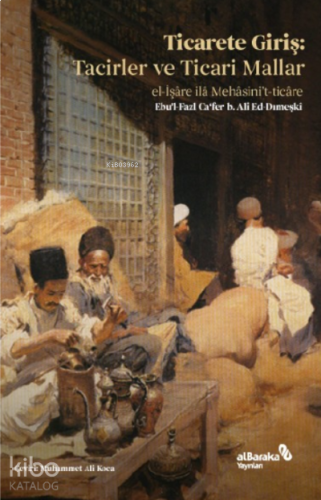 Ticarete Giriş: Tacirler ve Ticari Mallar