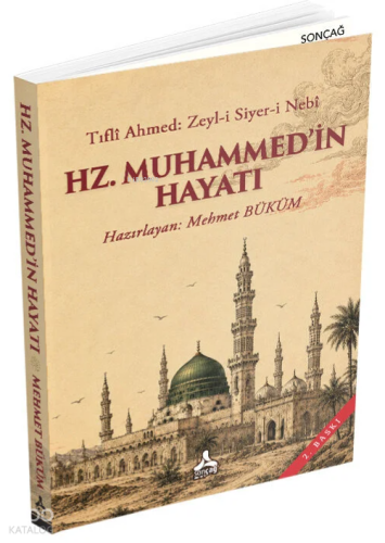 Tıflî Ahmed: Zeyl-i Siyer-i Nebî - Hz. Muhammed'in Hayatı | benlikitap