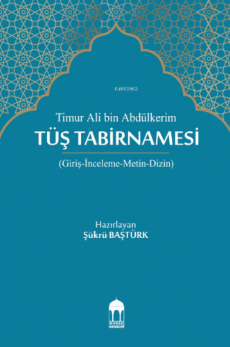 Timur Ali Bin Abdülkerim, Tüş Tabirnamesi | benlikitap.com
