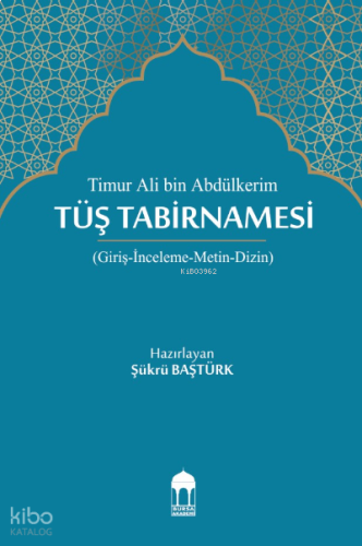 Timur Ali Bin Abdülkerim, Tüş Tabirnamesi
