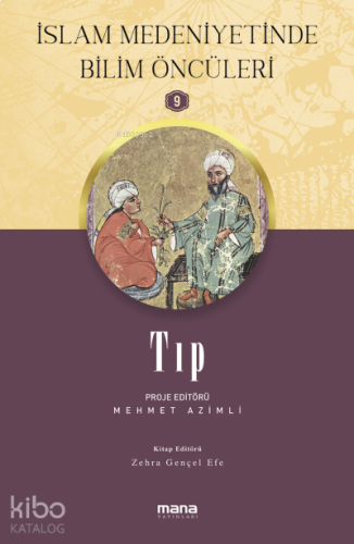 Tıp - İslam Medeniyetinde Bilim Öncüleri 9