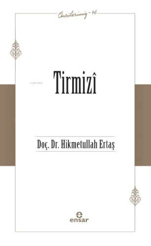 Tirmizî - Öncülerimiz 46