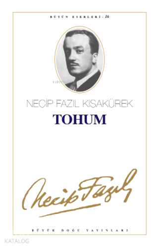 Tohum : 15; - Necip Fazıl Bütün Eserleri