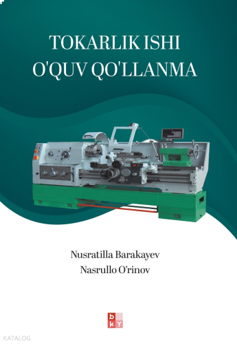 Tokarlık Ishi O'quv Qo'llanma;Torna İşi Eğitim