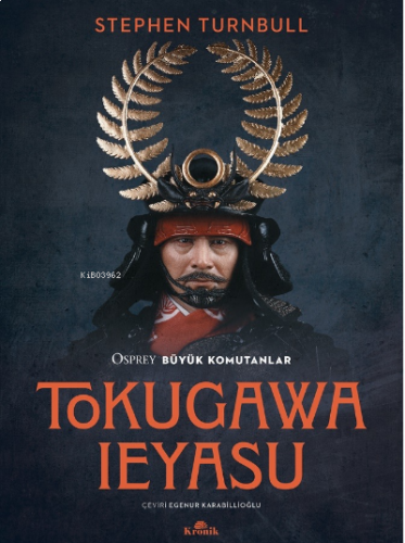 Tokugawa Ieyasu;Osprey Büyük Komutanlar Serisi 13 | benlikitap.com