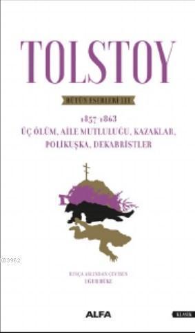 Tolstoy Bütün Eserleri - 1857-1863 | benlikitap.com