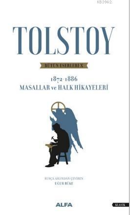 Tolstoy Bütün Eserleri X 1872 - 1886 | benlikitap.com