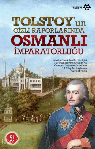 Tolstoy'un Gizli Raporlarında Osmanlı İmparatorluğu
