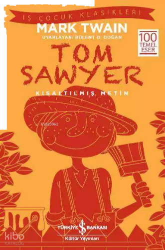 Tom Sawyer (Kısaltılmış Metin); 100 Temel Eser | benlikitap.com