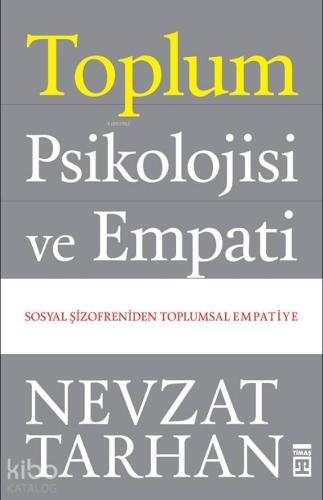 Toplum Psikolojisi ve Empati | benlikitap.com