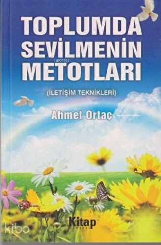 Toplumda Sevilmenin Metotları İletişim Teknikleri