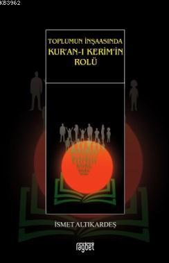 Toplumun İnşaasında Kur'an-ı Kerim'in Rolü | benlikitap.com